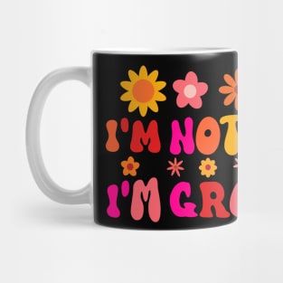 I'm Not Old I'm Groovy Mug